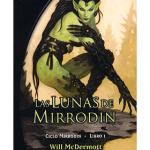 LAS LUNAS DE MIRRODIN (MIRRODIN 01) 