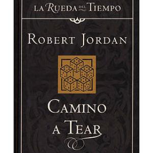 CAMINO A TEAR (LA RUEDA DEL TIEMPO CARTONE 05)