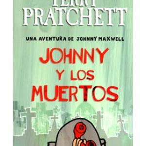 JOHNNY Y LOS MUERTOS (TERRY PRATCHETT)