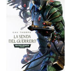 LA SENDA DEL GUERRERO (LA SENDA DE LOS ELDAR 01)