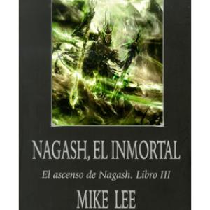 NAGASH, EL INMORTAL (EL ASCENSO DE NAGASH 03) (TIEMPO DE LEYENDAS 02)