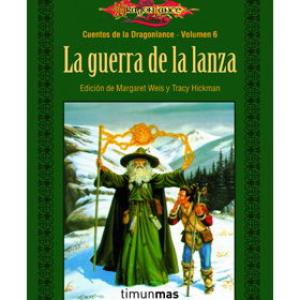 LA GUERRA DE LA LANZA (CUENTOS DE LA DRAGONLANCE 03 / 2ª TRILOGIA)