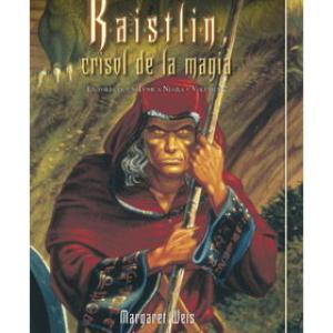 RAISTLIN, CRISOL DE LA MAGIA(LA FORJA DE UN TUNICA NEGRA 02)