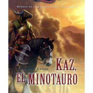 KAZ, EL MINOTAURO (HEROES DE LA DRAGONLANCE 04) 