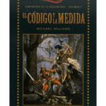 EL CODIGO Y LA MEDIDA (LOS COMPAÑEROS DE LA DRAGONLANCE BOLSILLO 04)