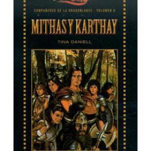 MITHAS Y KARTHAY (LOS COMPAÑEROS DE LA DRAGONLANCE BOLSILLO 06) 