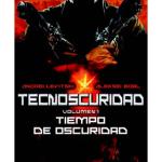 TECNOSCURIDAD: TIEMPO DE OSCURIDAD