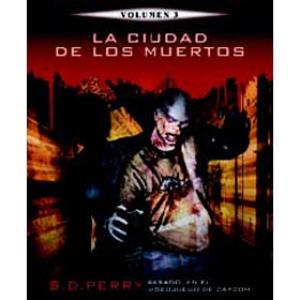 LA CIUDAD DE LOS MUERTOS (RESIDENT EVIL 03) 