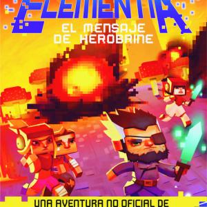 CRONICAS DE ELEMENTIA 03. EL MENSAJE DE HEROBRINE