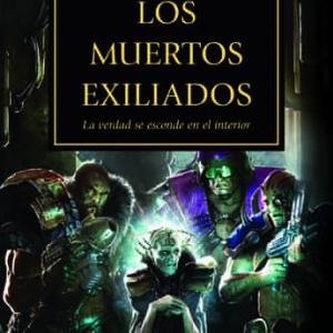 LOS MUERTOS EXILIADOS (LA HEREJIA DE HORUS 17)