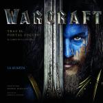 WARCRAFT. TRAS EL PORTAL OSCURO 