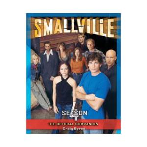 SMALLVILLE THE OFFICIAL COMPANION SEASON 4