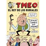 TMEO 172. EL REY DE LOS RUBIALES