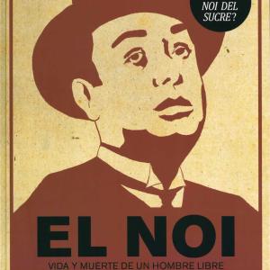 EL NOI. VIDA Y MUERTE DE UN HOMBRE LIBRE