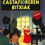 TINTIN. CASTAFIOREREN BITXIAK (EUSKERA) 