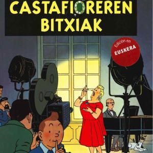 TINTIN. CASTAFIOREREN BITXIAK (EUSKERA) 