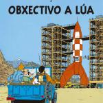 TINTIN. OBXECTIVO A LUA(GALLEGO)