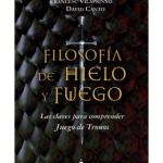 FILOSOFIA DE HIELO Y FUEGO