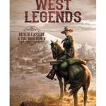 WEST LEGENDS 06. BUTCH CASSIDY & THE WILD BUNCH 